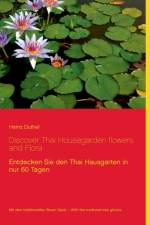 Discover Thai Housegarden flowers and Flora af Heinz Duthel