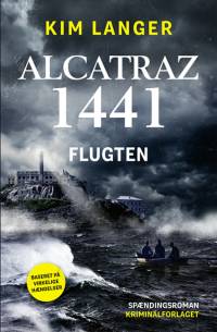 Alcatraz 1441 - flugten (luksusudgave) af Kim Langer
