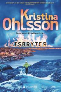 Isbryter af Kristina Ohlsson