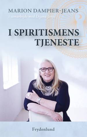 I spiritismens tjeneste af Marion Dampier-Jeans